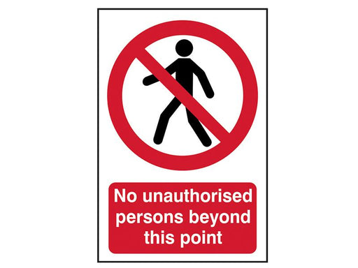 No Unauthorised Persons Beyond This Point - PVC 400 x 600mm                     